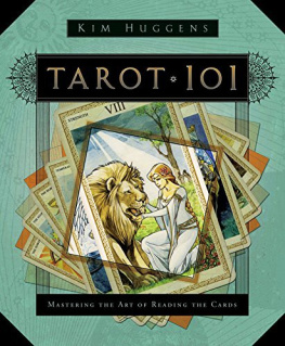 Kim Huggens - Tarot 101: Mastering the Art of Reading the Cards