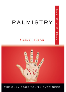 Sasha Fenton Palmistry, Plain & Simple: The Only Book You’ll Ever Need