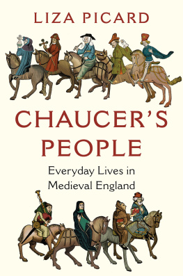 Liza Picard - Chaucer’s People: Everyday Lives in Medieval England