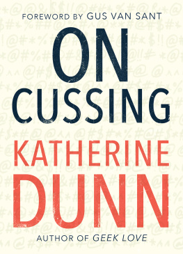 Katherine Dunn - On Cussing: Bad Words and Creative Cursing