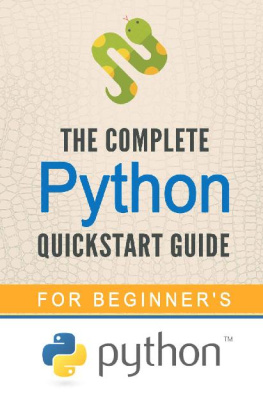 LIFE-STYLE ACADEMY - Python: The Complete Python Quickstart Guide (For Beginner’s) (Python, Python Programming, Python for Dummies, Python for Beginners)