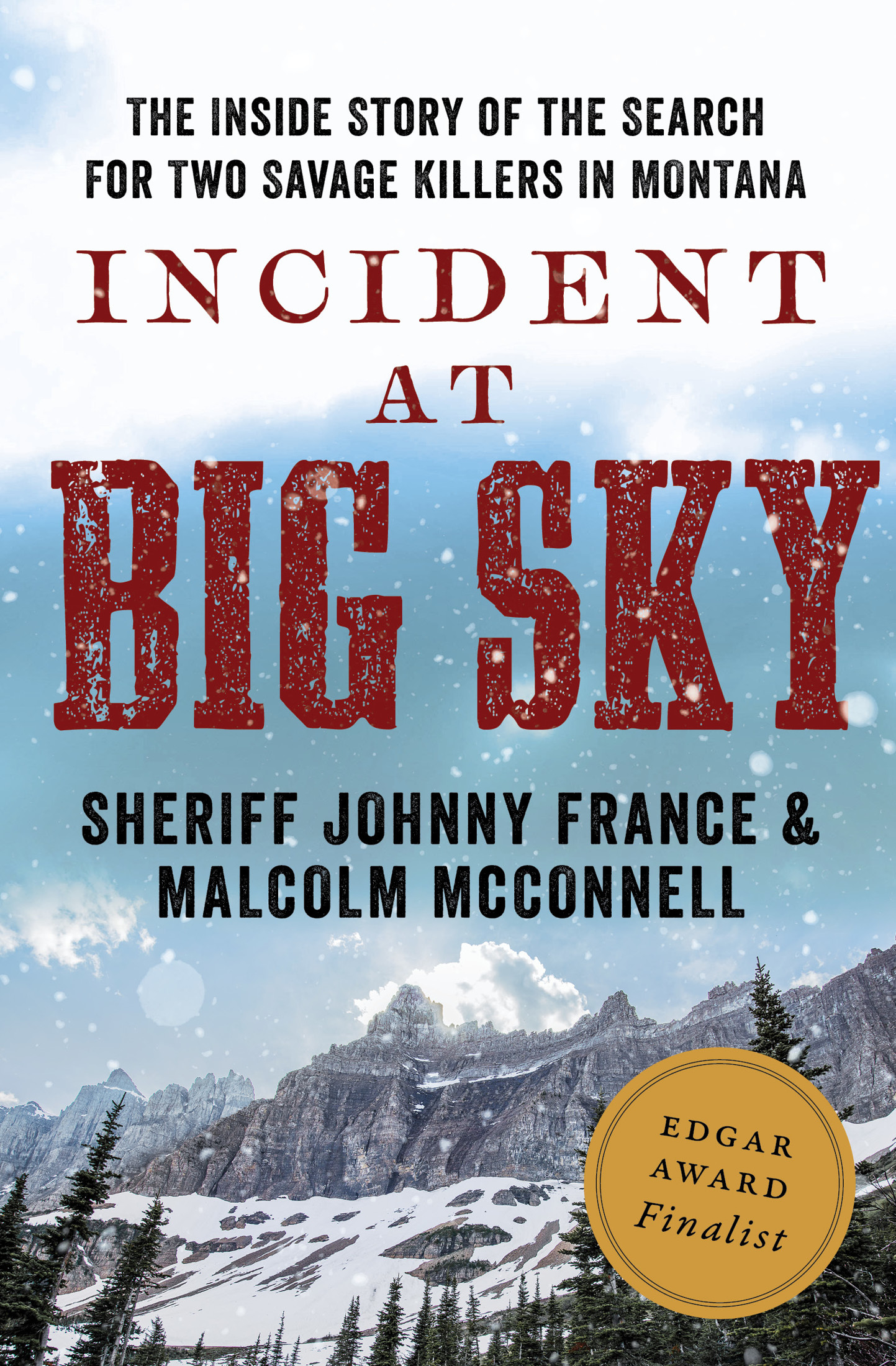 Incident at Big Sky Sheriff Johnny France Malcolm McConnell - photo 1