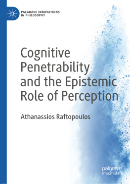 Athanassios Raftopoulos Cognitive Penetrability and the Epistemic Role of Perception