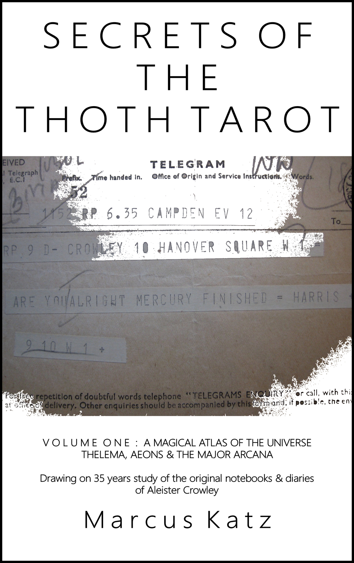 THE SECRETS OF THE THOTH TAROT VOL I A MAGICAL ATLAS OF THE UNIVERSE THELEMA - photo 1