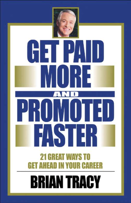 GET PAID MORE AND PROMOTED FASTER BOOKS BY BRIAN TRACY Advanced Selling - photo 1