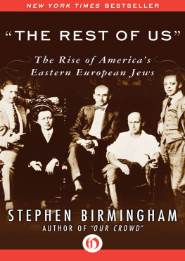 Stephen Birmingham The Jews in America Trilogy: Our Crowd, The Grandees, and The Rest of Us