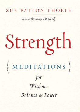Sue Patton Thoele - Strength: Meditations for Wisdom, Balance Power