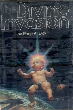 Philip K. Dick The Divine Invasion