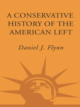 Daniel J. Flynn A Conservative History of the American Left