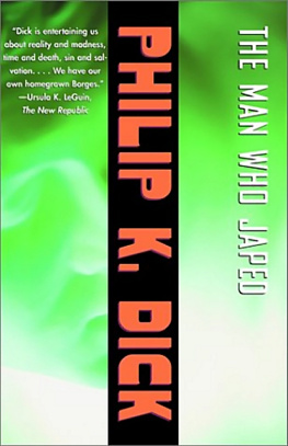 Philip K. Dick - The Man Who Japed