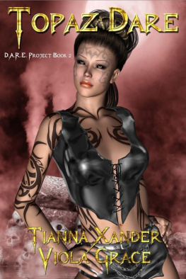 Viola Grace D.A.R.E. Project 02 - Topaz Dare