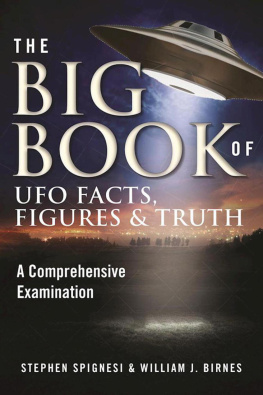 Stephen Spignesi The Big Book of UFO Facts, Figures & Truth: A Comprehensive Examination