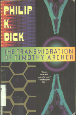 Philip K. Dick - The Transmigration of Timothy Archer