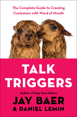 Jay Baer - Talk Triggers: The Complete Guide to Creating Customers with Word of Mouth