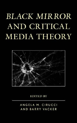 Angela M Cirucci Black Mirror and Critical Media Theory