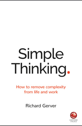 Richard Gerver - Simple Thinking How To Remove Complexity From Life And Work