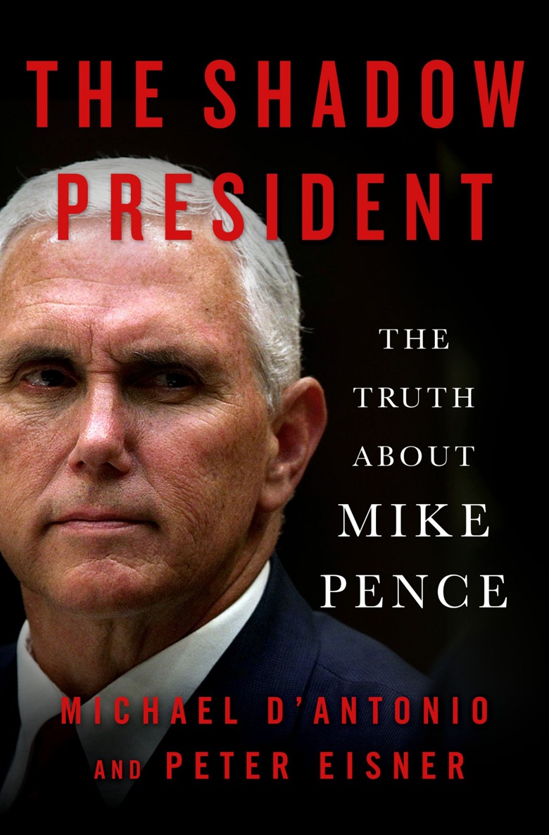 The Shadow President The Truth About Mike Pence - image 1
