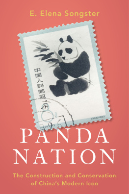 E. Elena Songster Panda Nation: The Construction and Conservation of China’s Modern Icon