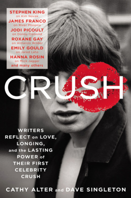 Cathy Alter CRUSH: Writers Reflect on Love, Longing, and the Lasting Power of Their First Celebrity Crush