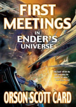 Orson Scott Card First Meetings: In the Enderverse