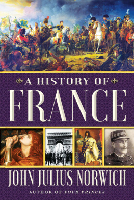 John Julius Norwich - A History of France