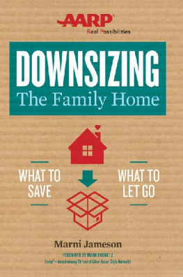 Jameson Downsizing the family home : a workbook : what to save, what to let go