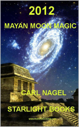 Carl Nagel - Mayan Moon Magic