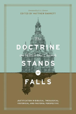 Matthew Barrett [Barrett - The Doctrine on Which the Church Stands or Falls (Foreword by D. A. Carson)