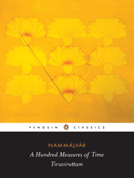 Nammalwar A Hundred Measures of Time: Tiruviruttam