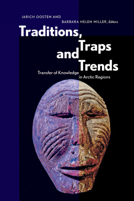 Jarich Oosten - Traditions, Traps and Trends: Transfer of Knowledge in Arctic Regions