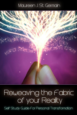 Maureen J. St. Germain - Reweaving the Fabric of Your Reality