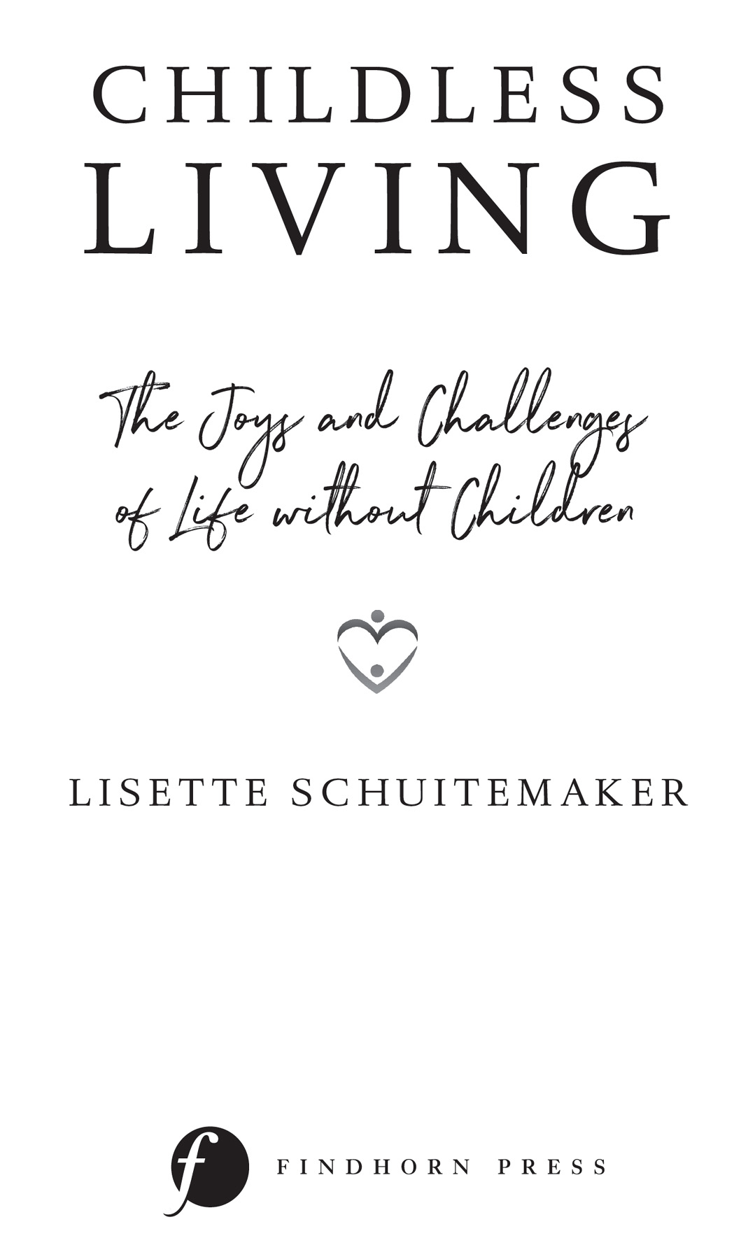 CHILDLESS LIVING In Childless Living Lisette Schuitemaker creatively takes - photo 2