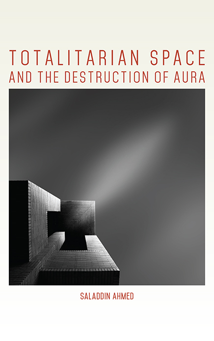 Totalitarian Space and the Destruction of Aura - image 1