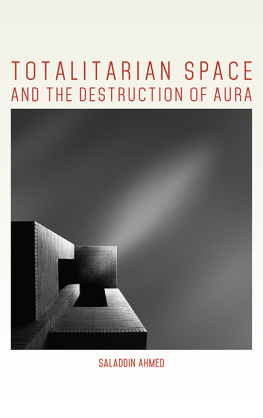 Saladdin Ahmed Totalitarian Space and the Destruction of Aura