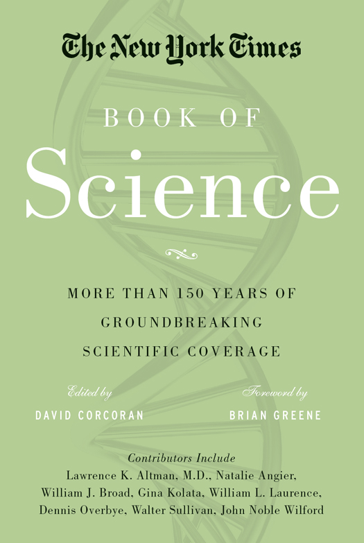 The New York Times Book of Science The Best Science Writing From the Pages of The New York Times - image 1