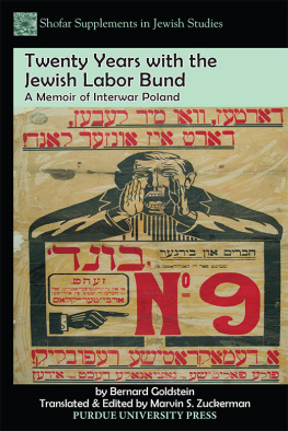 Bernard Goldstein Twenty Years with the Jewish Labor Bund: A Memoir of Interwar Poland