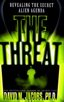 David M. Jacobs - The Threat: The Secret Alien Agenda