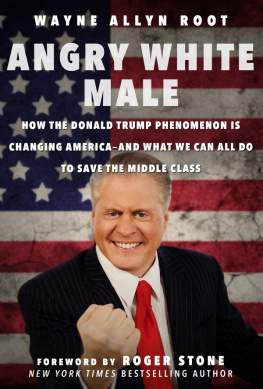 Wayne Allyn Root Angry White Male