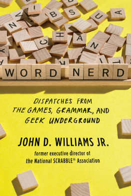 John D. Williams - Word Nerd: Dispatches From the Games, Grammar, and Geek Underground