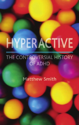 Matthew Smith [Inconnu(e)] Hyperactive: The Controversial History of ADHD