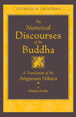 Bhikkhu Bodhi The Numerical Discourses of the Buddha: A Complete Translation of the Aṅguttara Nikāya (The Teachings of the Buddha)