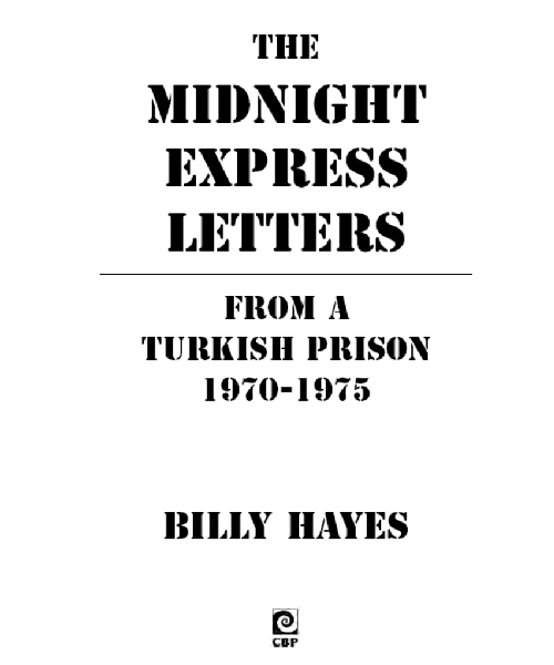 Also by Billy Hayes Midnight Express Midnight Return Escaping Midnight - photo 1