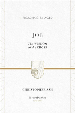 Christopher Ash [Ash - Job: The Wisdom of the Cross (Preaching the Word)