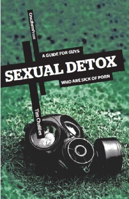 Tim Challies [Challies Sexual Detox: A Guide for Guys Who Are Sick of Porn