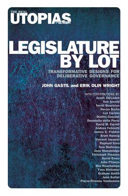 John Gastil - Legislature By Lot: Transformative Designs For Deliberative Governance