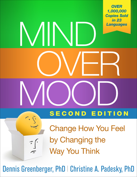 ebook THE GUILFORD PRESS Praise for Mind Over Mood Only rarely does a book come - photo 1