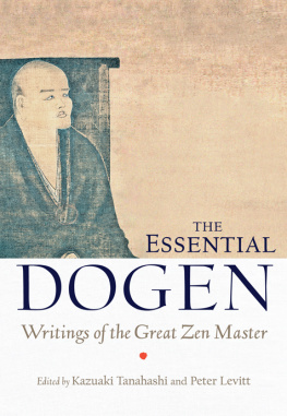 Kazuaki Tanahashi - The Essential Dogen: Writings of the Great Zen Master