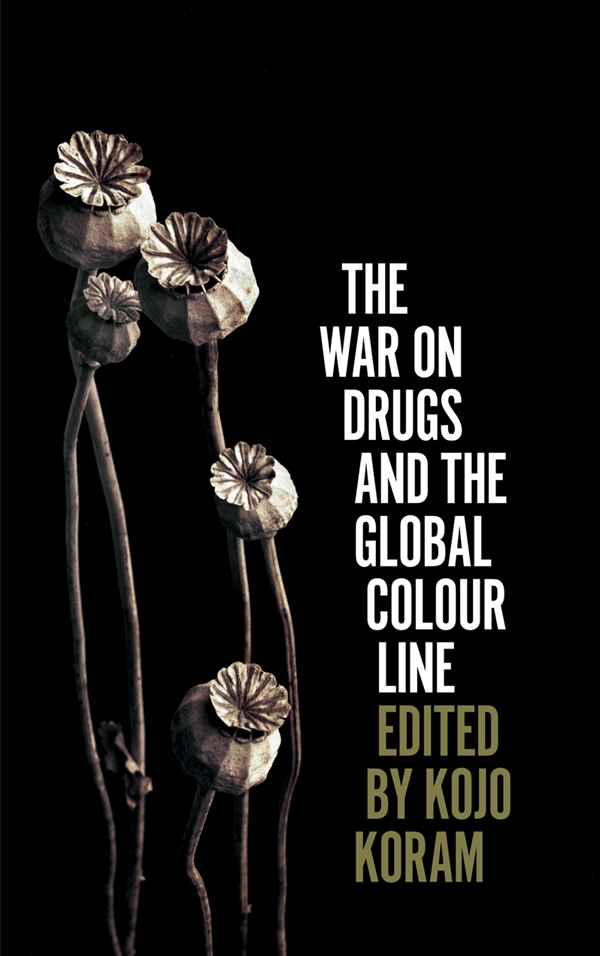 The War on Drugs and the Global Colour Line The War on Drugs and the Global - photo 1