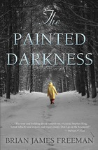 Brian James Freeman The Painted Darkness