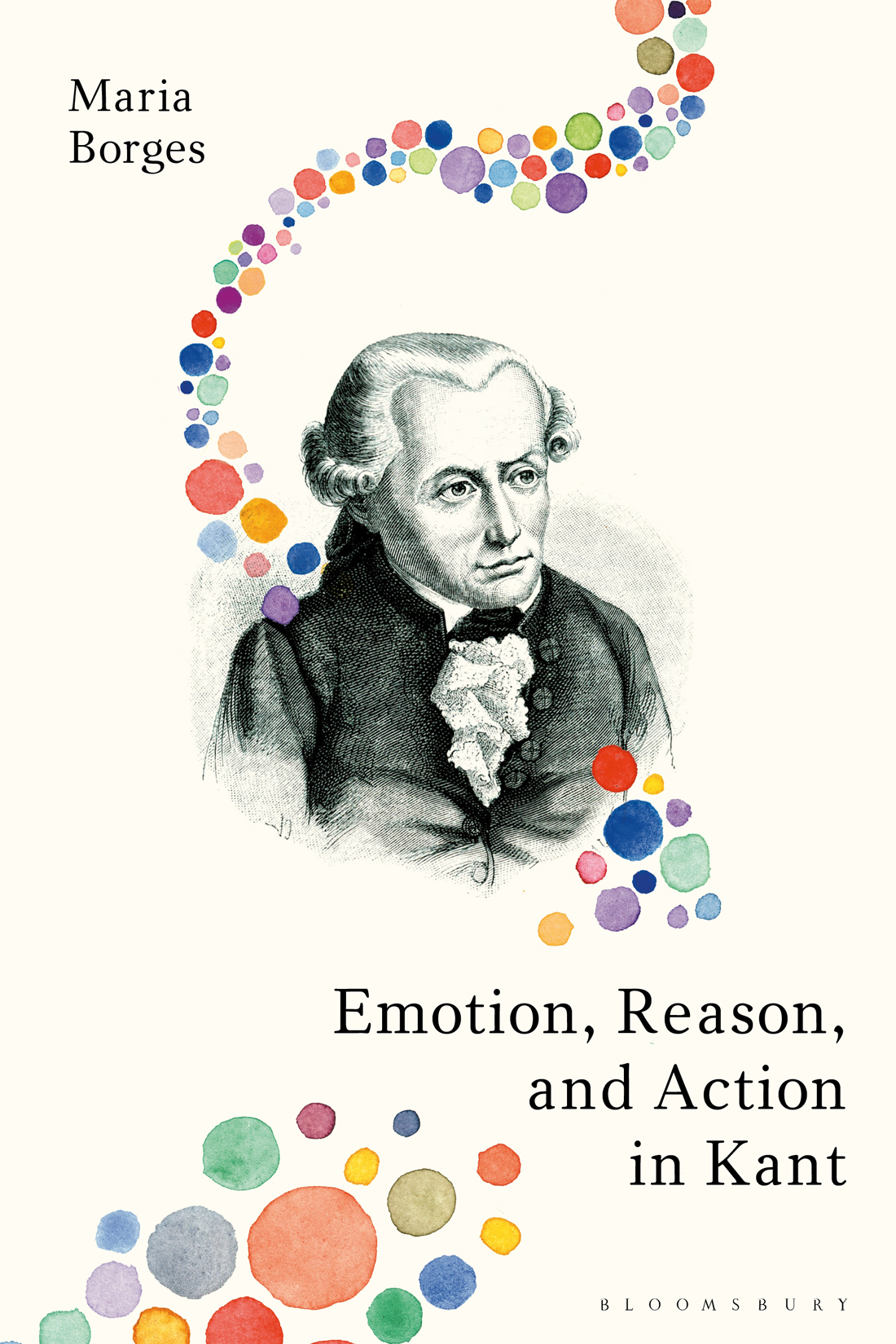 EMOTION REASON AND ACTION IN KANT ALSO AVAILABLE FROM BLOOMSBURY Kants - photo 1